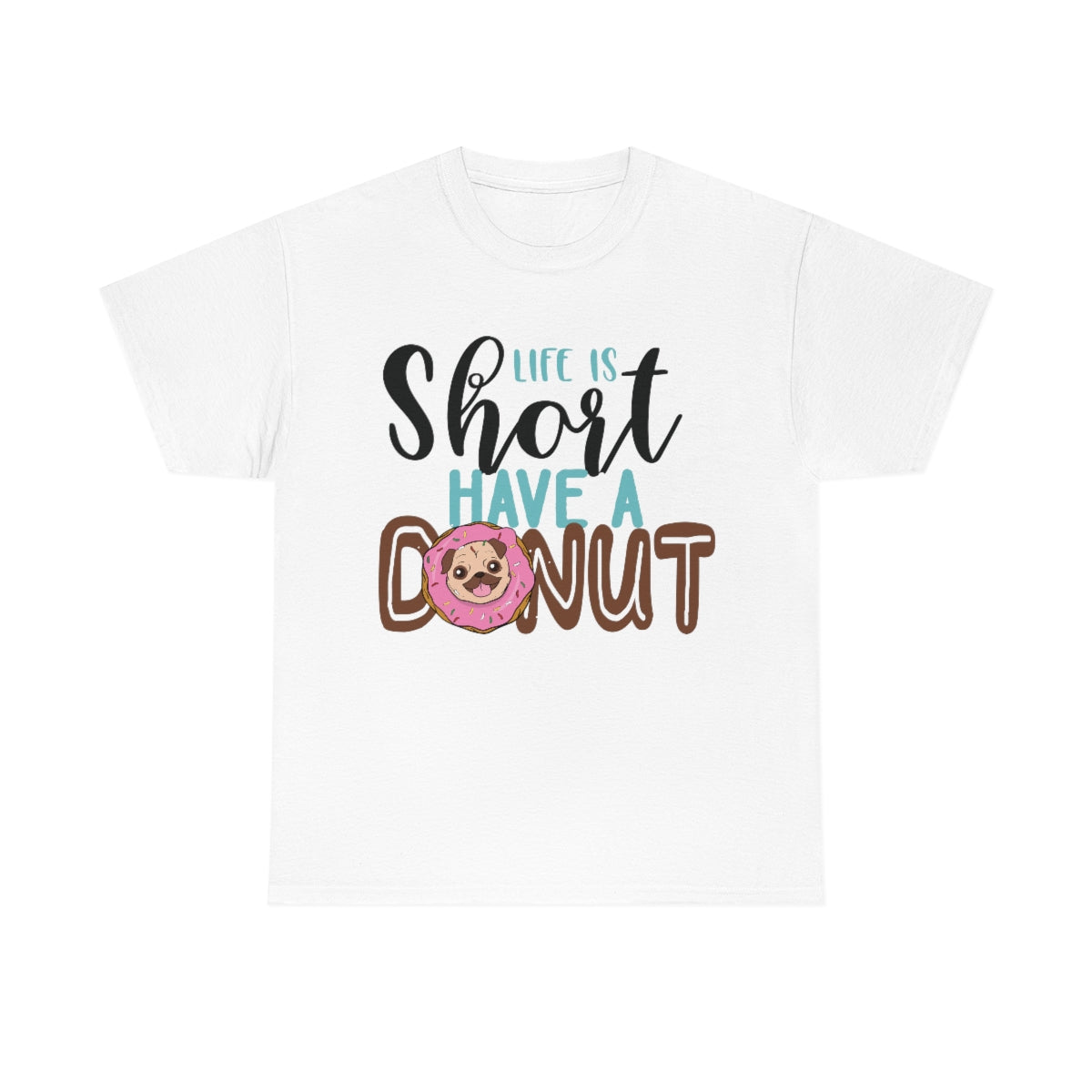 Life Is Short Have A Donut