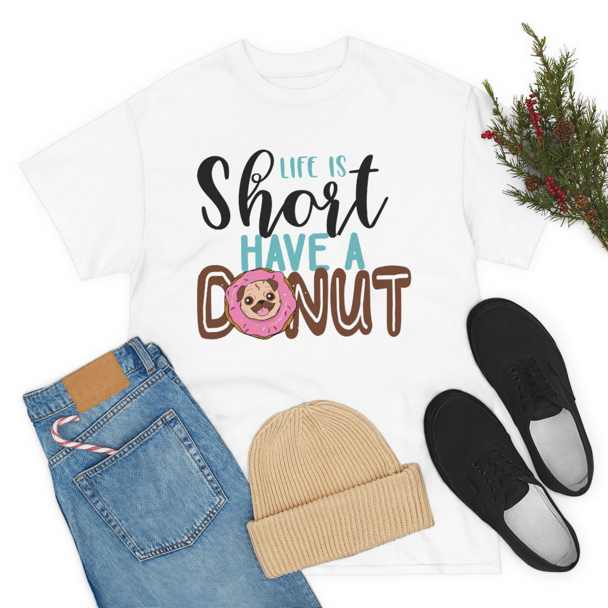 Life Is Short Have A Donut