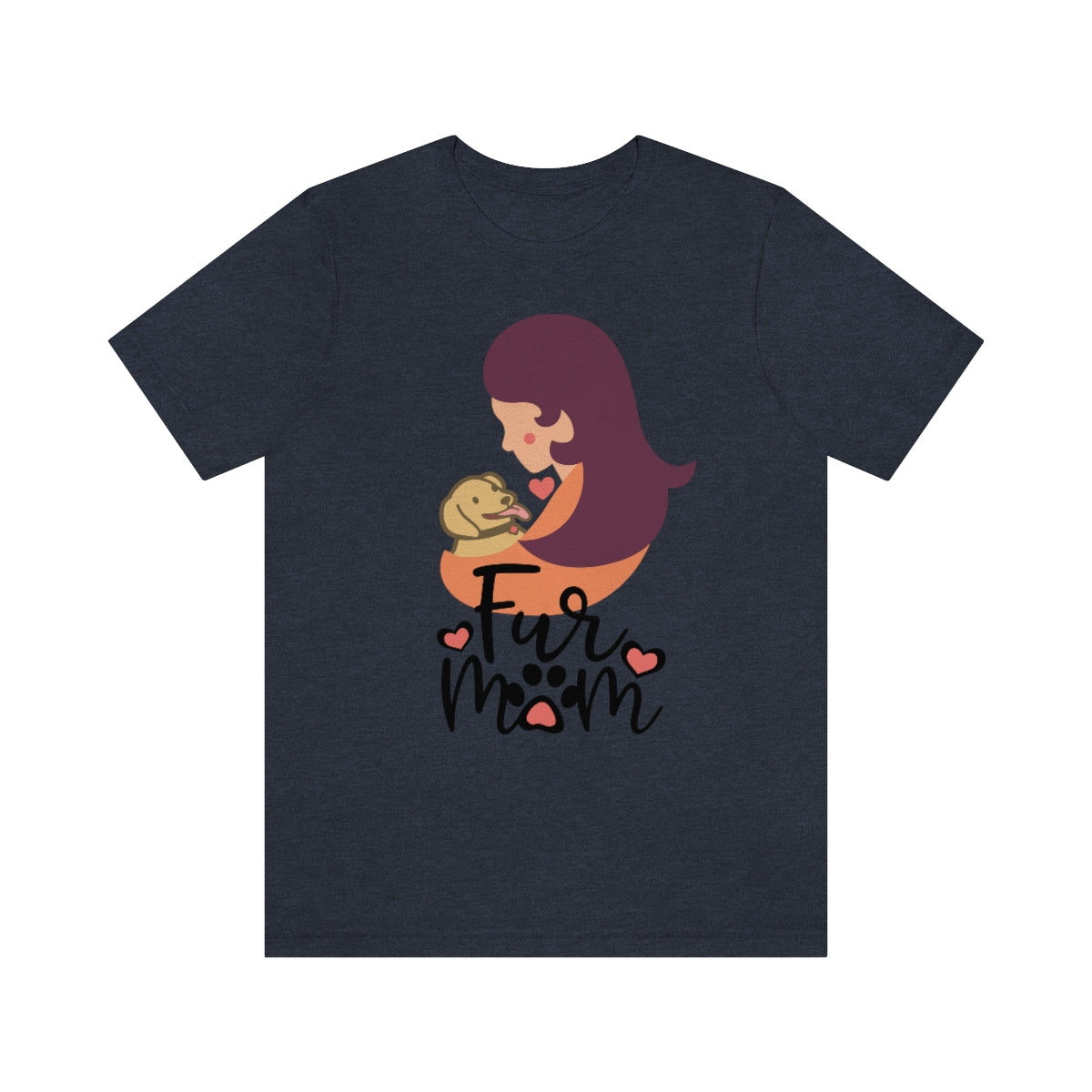 Fur Mom T-Shirt For Those That Love Their Furry Kid!