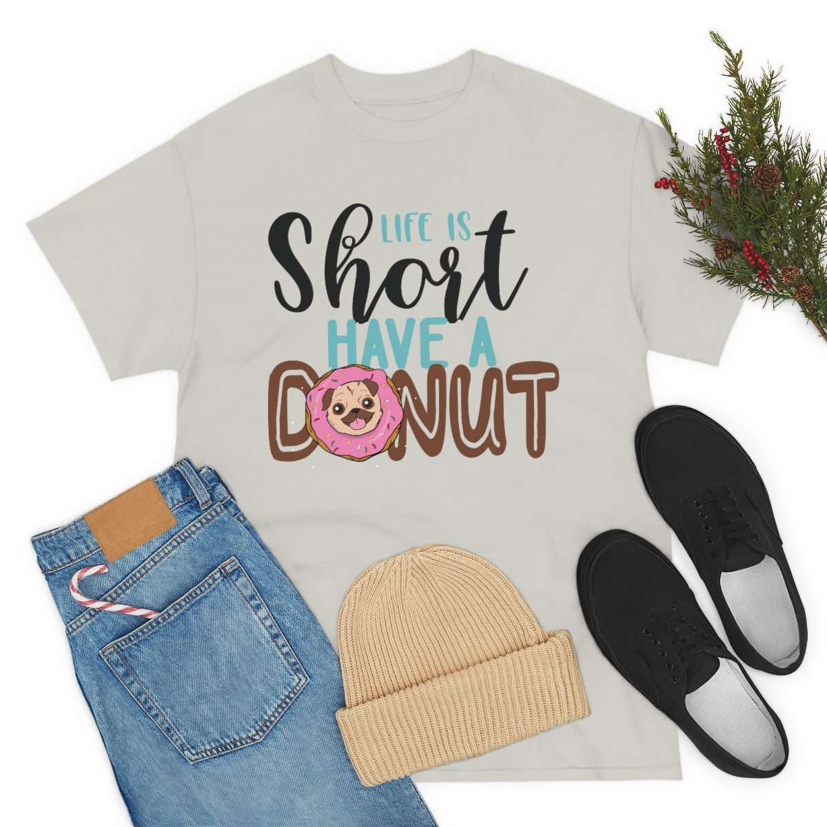 Life Is Short Have A Donut