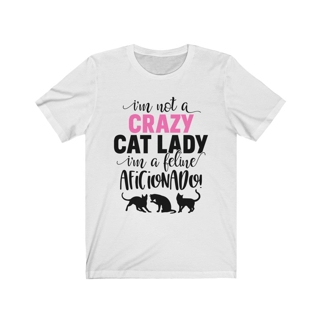 Crazy Cat Lady to Cat Aficionado T Shirt