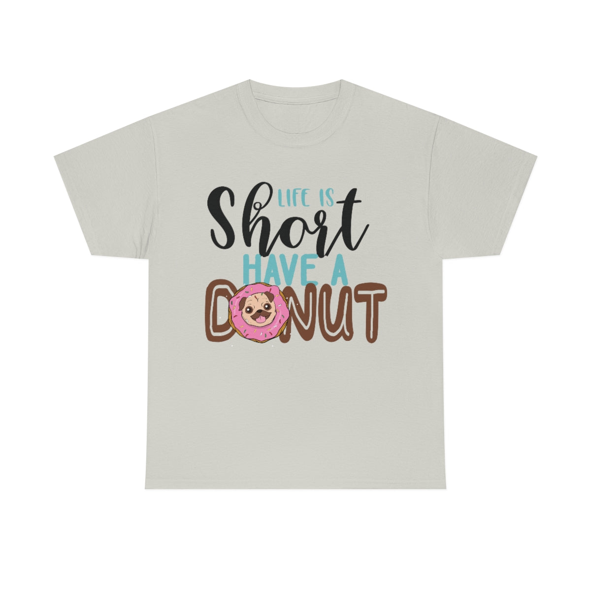 Life Is Short Have A Donut