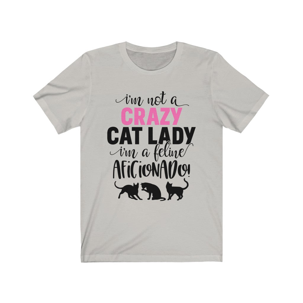 Crazy Cat Lady to Cat Aficionado T Shirt