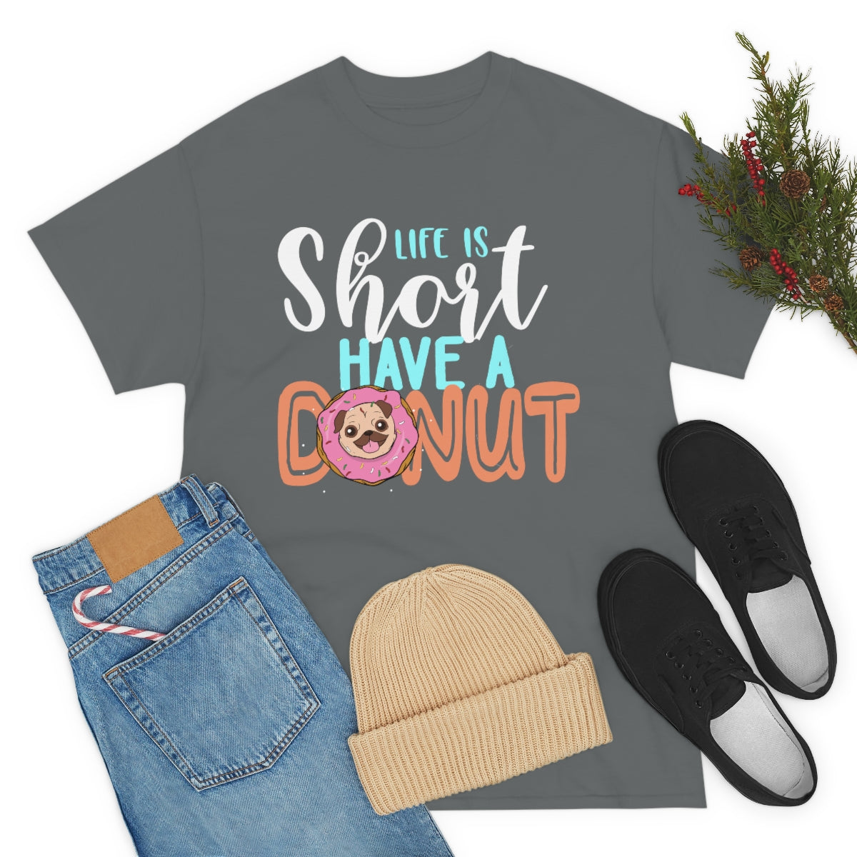 Life Is Short Have A Donut
