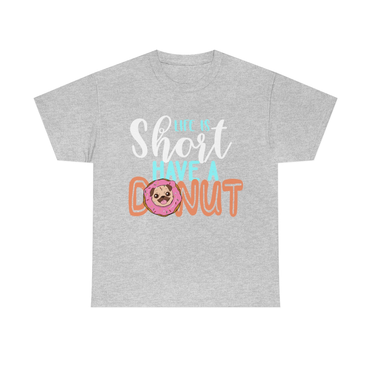 Life Is Short Have A Donut