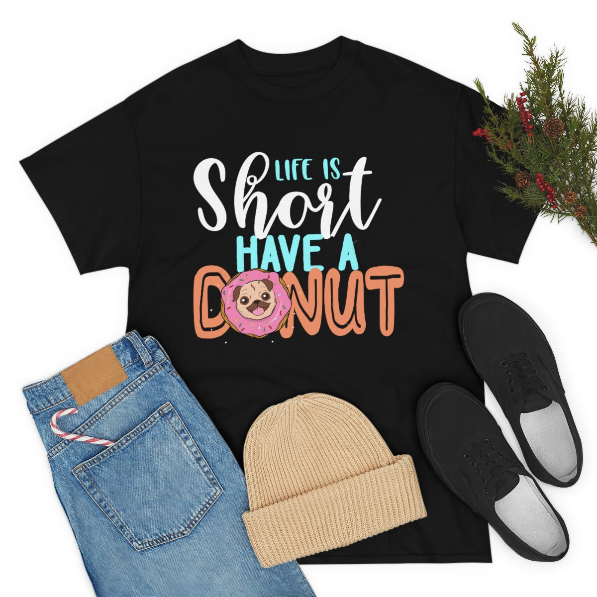 Life Is Short Have A Donut