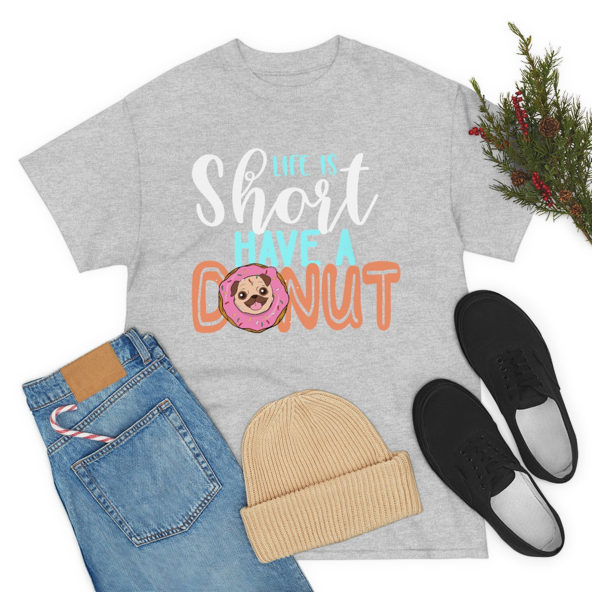 Life Is Short Have A Donut