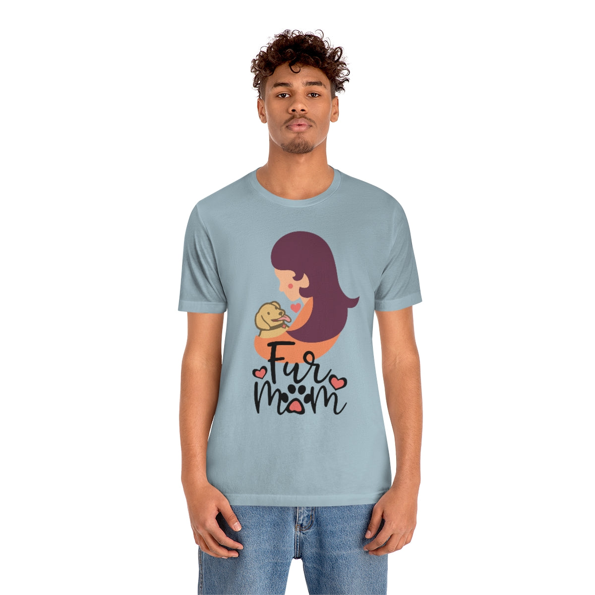 Fur Mom T-Shirt For Those That Love Their Furry Kid!